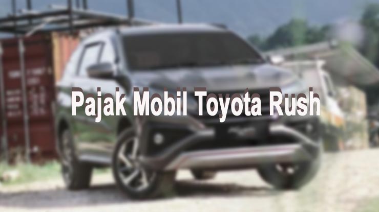 Pajak Mobil Toyota Rush