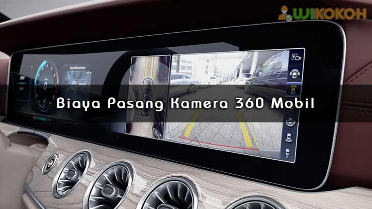 Biaya Pasang Kamera 360 Mobil